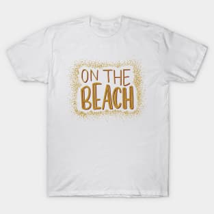 On The Beach T-Shirt